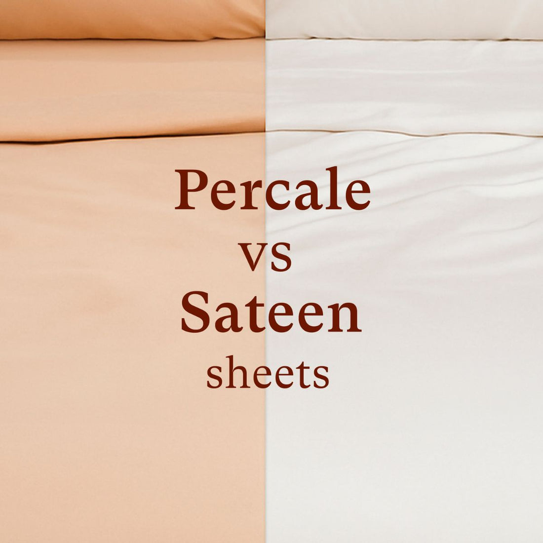 Which is the ideal choice for you: Sateen or Percale?